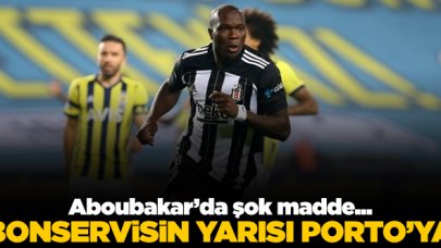 Vincent Aboubakar ile ilgili flaş madde! Bonservisinin yarısı Porto'ya