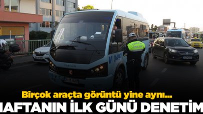 İstanbul'da haftanın ilk günü denetimle başladı