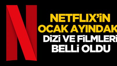 Netflix'in Ocak 2021 takvimi belli oldu! Yayınlanacak diziler ve filmler