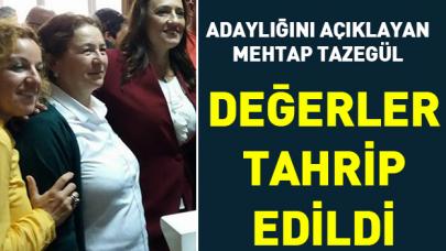 Tazegül: Değerlerimiz tahrip edildi