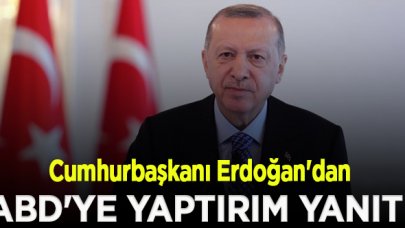 Cumhurbaşkanı Erdoğan'dan ABD'ye yaptırım yanıtı