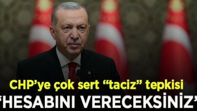 Erdoğan'dan CHP'ye: Her tecavüzün, her tacizin hesabını vereceksiniz!