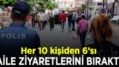 Türkiye’de her 10 kişiden 6’sı aile ziyaretlerini bıraktı