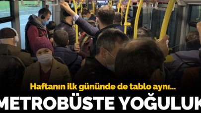 Metrobüslerde ve duraklarda yoğunluk