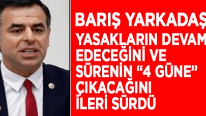 Barış Yarkadaş sokağa çıkma yasağının uzatılacağı süreyi tarih vererek açıkladı 