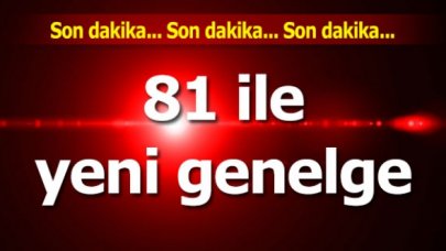 81 ile yeni genelge! İçişleri yeni kararı duyurdu...