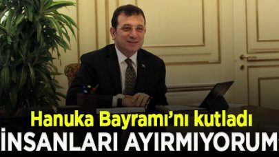 İmamoğlu: İnsanları zerre kadar birbirinden ayırmıyorum