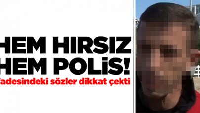 Hem hırsız hem polis