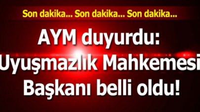 AYM duyurdu: Uyuşmazlık Mahkemesi Başkanı belli oldu!