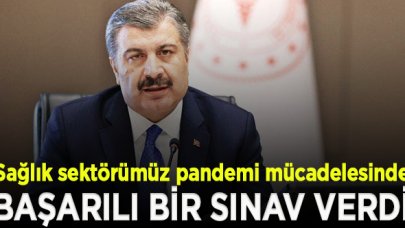 Sağlık Bakanı Koca: Sağlık sektörümüz pandemi mücadelesinde başarılı bir sınav verdi