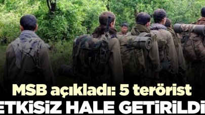 5 terörist etkisiz hale getirildi