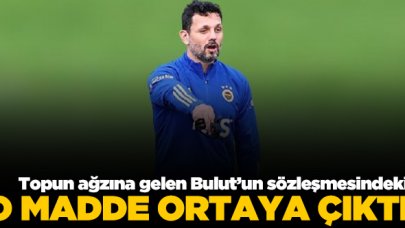 Erol Bulut'un sözleşmesindeki o madde ortaya çıktı!