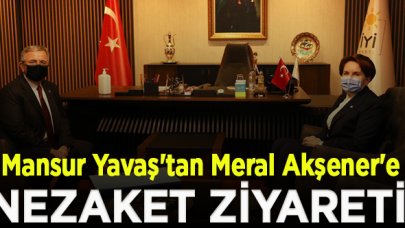 Mansur Yavaş'tan Meral Akşener'e ziyaret