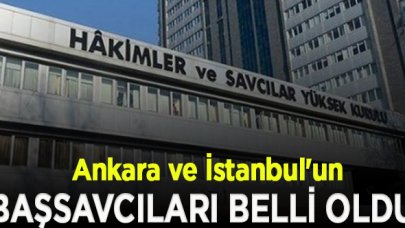 Ankara ve İstanbul'un yeni başsavcıları belli oldu