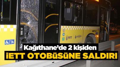 İETT otobüsüne taşlı saldırı!