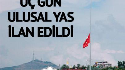 3 günlük ulusal yas ilan edildi