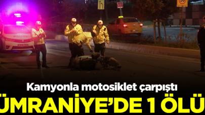 Ümraniye'de feci ölüm: Kamyonla motosikletin çarıştı!