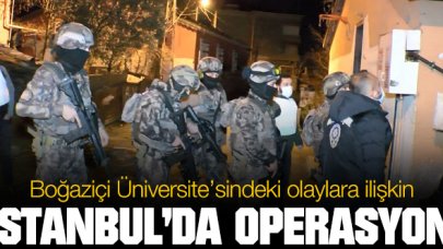 Boğaziçi Üniversitesi'ndeki olaylara ilişkin operasyon: Gözaltılar var