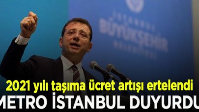 Metro İstanbul: Taşıma ücret artışı pandemi koşulları göz önüne alınarak ertelendi