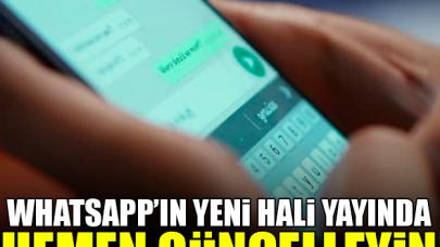 Whatsapp bugün değişti! Hemen güncelleyin...