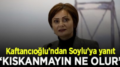 Canan Kaftancıoğlu'ndan Bakan Soylu'ya yanıt: Kıskanmayın ne olur, çalışın sizin de bizler gibi il başkanlarınız olur