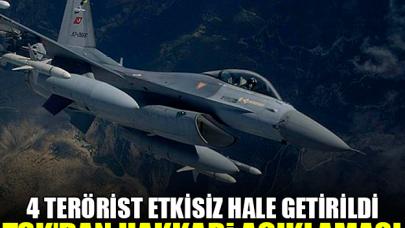 Hakkari'deki hava harekatında 4 terörist etkisiz hale getirildi