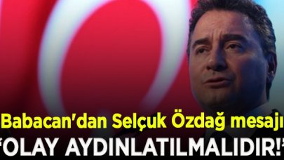 Ali Babacan'dan Selçuk Özdağ mesajı