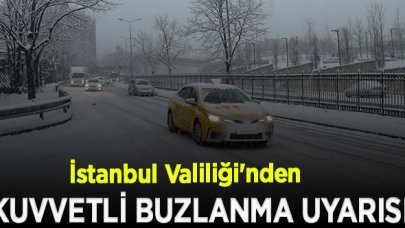 İstanbul Valiliği'nden kuvvetli buzlanma uyarısı