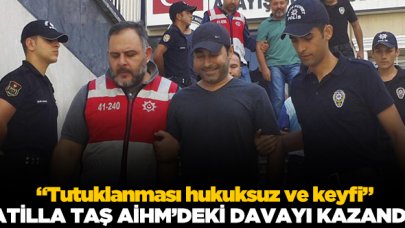 AİHM Atilla Taş hakkında kararını verdi! Türkiye tazminat ödeyecek