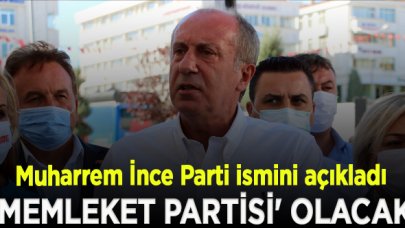 Muharrem İnce Parti ismini açıkladı; "Memleket Partisi" adı altında faaliyetlerini sürdürecek