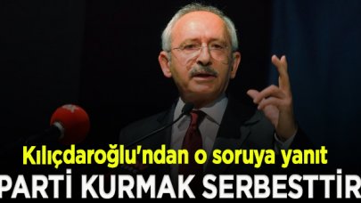 Kılıçdaroğlu'ndan Muharrem İnce sorusuna cevap; "İsteyen arkadaşlar parti kurabilirler"