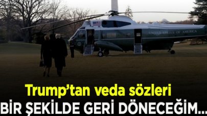 Donald Trump Beyaz Saray'a veda etti; "Geri döneceğim!" dedi