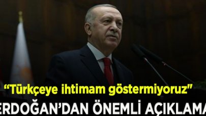 Cumhurbaşkanı Erdoğan: “Milli kimliğimizin ve hafızamızın nişanesi olan Türkçe’ye hak ettiği ihtimamı göstermiyoruz"