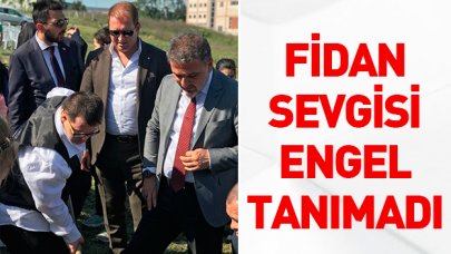 Fidan sevgisi engel tanımadı