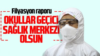 Okullar geçici sağlık merkezi olsun