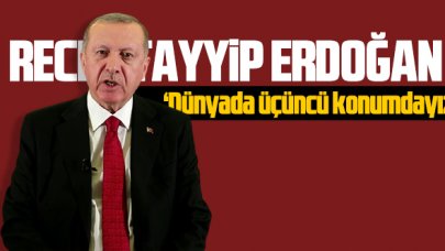 Cumhurbaşkanı Erdoğan: 3. ülke konumundayız