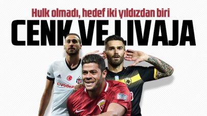 Hulk'u bitiremeyen Beşiktaş'ta hedef Cenk ve Livaja