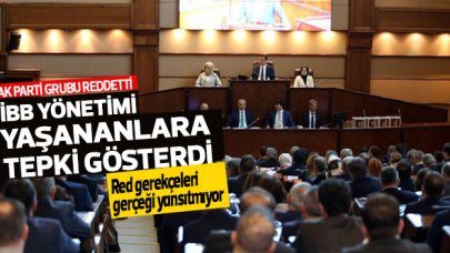 AK Parti Grubu reddetti, İBB'den tepki geldi: Gerçeği yansıtmıyor