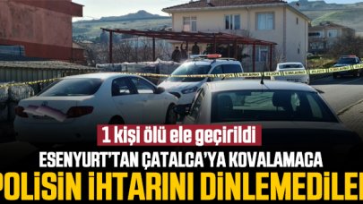 Esenyurt'tan Çatalca'ya kovalamaca: 1 kişi ölü!