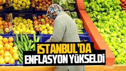 İstanbul'da enflasyon yükseldi