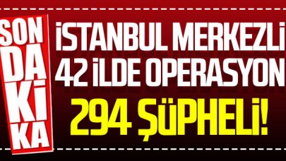 İstanbul merkezli 42 şehirde FETÖ operasyonu