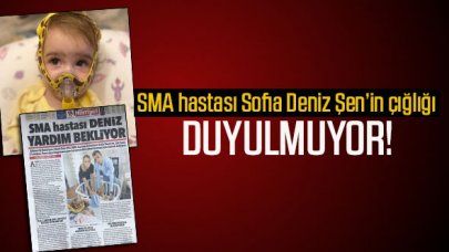 SMA hastası Sofia Deniz’in çığlığı duyulmuyor