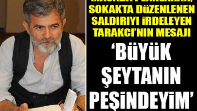 Büyük şeytanın peşindeyim!