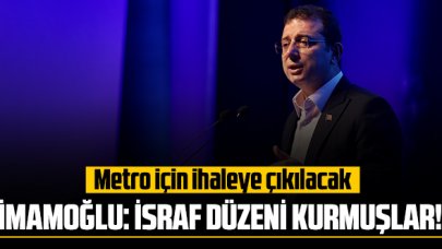 Ekrem İmamoğlu: İsraf düzeni kurmuşlar!