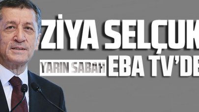 Ziya Selçuk yarın sabah EBA TV’de