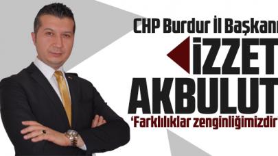 İzzet Akbulut: Farklılığımız zenginliğimiz