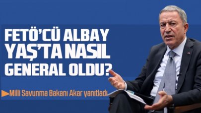 Bakan Akar, ‘FETÖ’cü albay YAŞ’ta nasıl general oldu’ sorusuna yanıt verdi