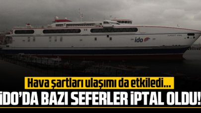 İDO ve Şehir Hatları'nda seferler iptal edildi