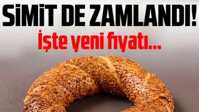 Simit de zamlandı! İşte simidin yeni fiyatı...