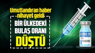 Umutlandıran haber nihayet geldi: Bir ülkedeki bulaş oranı düştü